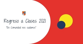 Criterios Orientadores para el Regreso a Clases 2021