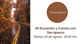 Mi encuentro y camino con San Ignacio