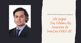 Alonso Palma S., con su cuento “Un pedazo de universo” obtiene el 2do lugar en el 25a. Edición del Concurso de Cuentos DUOC UC.