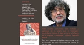Invitación - Charla con el Historiador Maximiliano Salinas Campos:  "Una mirada cercana y humana de Gabriela Mistral”