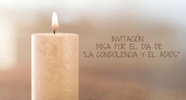 Invitación Misa por el "Día de la Condolencia y el Adiós"