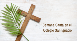 Semana Santa en el Colegio San Ignacio